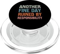 Une Autre Belle journée gâchée par la responsabilité | Funny Sarcastic PopSockets PopGrip pour MagSafe