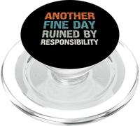 Une Autre Belle journée gâchée par la responsabilité | Funny Sarcastic PopSockets PopGrip pour MagSafe