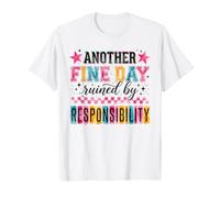 Une Autre Belle journée gâchée par l'humour Responsable T-Shirt