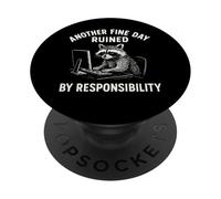 Une Autre Belle journée ruinée par la responsabilité, œuvre Amusante sur Raccoon PopSockets PopGrip Adhésif