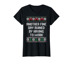 Une Autre Belle journée ruinée par Le Fait de Devoir Travailler Un Pull de Noël Laid T-Shirt Graphique avec Valeur