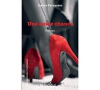 Une autre chance - Aurore Fernandes - L'harmattan - broché - Roman