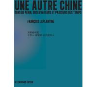 Une autre Chine: Gens de Pékin, observateurs et passeurs