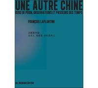 Une autre Chine: Gens de Pékin, observateurs et passeurs