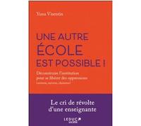 Une autre école est possible Yuna Visentin (Auteur)