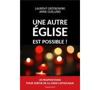 Une autre Église est possible ! 20 propositions pour sortir de la crise catholique - Laurent Grzybowski - Temps Present - broché - Essai