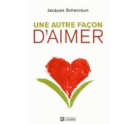 Une autre façon d'aimer - Jacques Schecroun - L'homme Eds De - broché - Essai