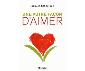 Une autre façon d'aimer - Jacques Schecroun - L'homme Eds De - broché - Essai