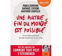 Une Autre Fin Du Monde Est Possible - Vivre L'effondrement (Et Pas Seulement Y Survivre) - Livre Audio 1 Cd Mp3