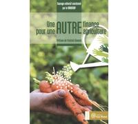 Une autre finance pour une autre agriculture