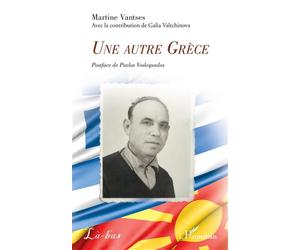 Une autre Grèce - Martine Vantses - L'harmattan - broché - Roman