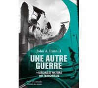 Une Autre Guerre - Histoire Et Nature Du Terrorisme
