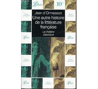 Une autre histoire de la littérature française, tome 2 : Le théâtre classique