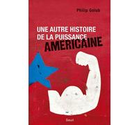 Une Autre Histoire De La Puissance Américaine