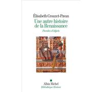 Elisabeth Crouzet-Pavan – Une autre histoire de la Renaissance: Paroles d'objets – Essai – Broché