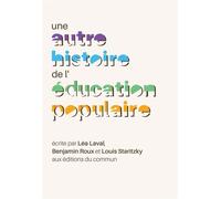 Une autre histoire de l'éducation populaire - Louis Staritzky - Du Commun Les Eds - broché - Essai