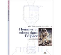 Une autre histoire de l'espace, tome 2 : Hommes et robots dans l'espace