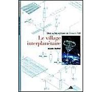 Le Village interplanétaire Tome 3 - Alain Dupas - Gallimard - Poche - Beau livre
