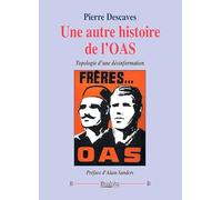 Une autre histoire de l'OAS: Topologie d'une désinformation