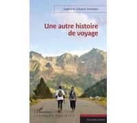 Sophia Hamdani – Une autre histoire de voyage – Essai – Broché – L'Harmattan