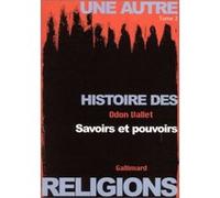 Odon Vallet – Une autre histoire des religions, tome 2 : Savoirs et pouvoirs