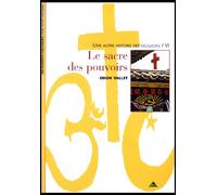 Une Autre Histoire Des Religions - Tome 6, Le Sacre Des Pouvoirs