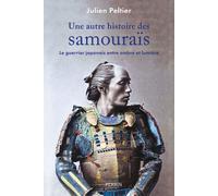 Une autre histoire des samouraïs - Julien Peltier - Perrin - broché - Essai