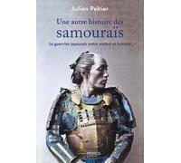 Une autre histoire des samouraïs Julien Peltier (Auteur)