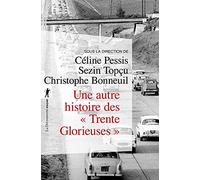 Une autre histoire des " Trente Glorieuses ": Modernisation, contestations et pollutions dans la France d'après-guerre