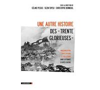 Une autre histoire des Trente Glorieuses : Modernisation, contestations et pollutions dans la France d'après-guerre