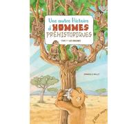 Une autre histoire d'hommes préhistoriques Vol1 Les origines - Emmanuelle Brillet - Elan Vert Eds - cartonné - Document jeunesse