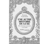Une autre histoire du luxe - Emma Carenini - Passés Composés - broché - Essai