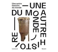 Fabrice Argounes – Une autre histoire du monde – Relié – Gallimard