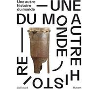 Une autre histoire du monde Fabrice Argounes (Auteur), Pierre Singaravélou (Auteur), Camille Faucourt (Auteur)