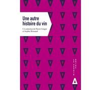 UNE AUTRE HISTOIRE DU VIN