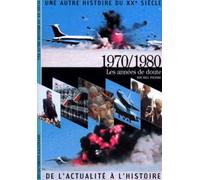 Une Autre Histoire Du Xxe Siècle Tome 8 - 1970-1980