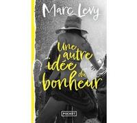 Une autre idée du bonheur Marc Lévy (Auteur)