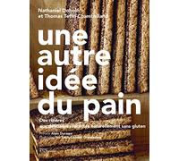 Une autre idée du pain: Des rizières aux délicieuses recettes naturellement sans gluten