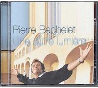 Bachelet, Pierre - Une autre lumière