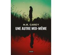 Une autre moi-même - Mike Carey - Atalante - broché - Roman