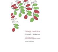 Une autre naissance - Forough Farrokhzad - Heros-Limite Eds - broché - Poésie