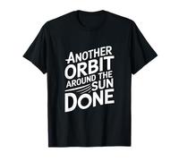Une autre orbite autour du soleil terminée T-Shirt