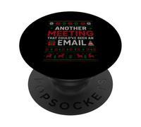 Une Autre réunion Qui aurait PU être Un Pull Laid par e-Mail PopSockets PopGrip Adhésif