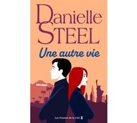 Danielle Steel – Une autre vie – Roman – Édition limitée