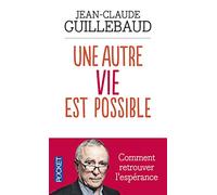 Une autre vie est possible