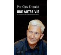 Per Olov Enquist – Une autre vie – Roman – Broché – Actes Sud