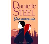 Une autre vie : roman édition limitée par Danielle Steel, l'auteure à succès avec plus d'un milliard d'exemplaires vendus à travers le monde