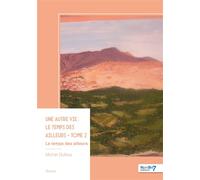 Une autre vie - Tome 2 - Michel Dulfour - Nombre 7 - broché - Roman