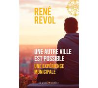 Une autre ville est possible : une expérience municipale - René Révol - Un Monde Nouveau - relié - Essai