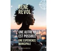 Une autre ville est possible : une expérience municipale - René Révol - Un Monde Nouveau - relié - Essai